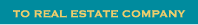 TO REAL ESTATE COMPANY